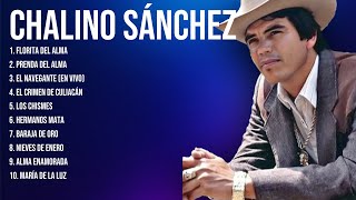 The Best Latin Songs Playlist of Chalino Sánchez  Greatest Hits Of Full Album [upl. by Sardse765]