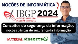 Conceitos de segurança da informação noções básicas de segurança da informação  Banca IBGP 2024 [upl. by Ronym]