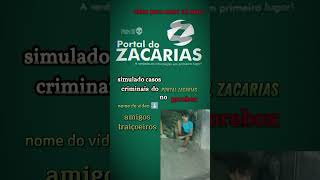 portal Zacarias amigos traiçoeiros  simulação 18 [upl. by Choong]