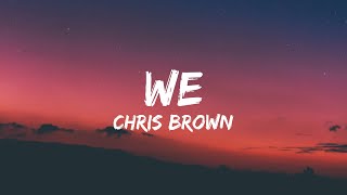 Chris Brown  WE Warm Embrace Lyrics [upl. by Loughlin919]