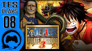 One Piece Pirate Warriors 3  08  TFS Plays TeamFourStar [upl. by Latty]