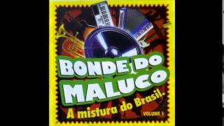 Bonde do Maluco  Não Vale Mais Chorar Por Ele  2007 [upl. by Hairu]