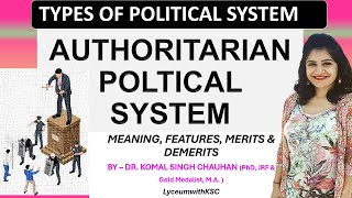 AUTHORITARIAN POLITICAL SYSTEM I Authoritarian State I LyceumwithKSC [upl. by Helali376]