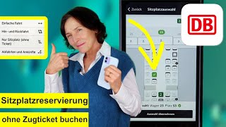 Nur Sitzplatzreservierung ohne Ticket in der App DB Navigator Einfach erklärt [upl. by Ayojal]