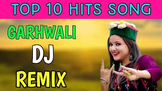 Top 10 Hit Songs  Nonstop Selected Songs  Uttarakhandi Songs  Kumauni Songs  Garhwali Song [upl. by Yraillih469]