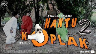 HANTU KOPLAK 2  Film Pendek Horor Komedi  KELOR  SISI KELABU [upl. by Snider334]