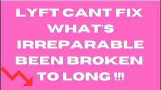 LYFT CANT FIX WHATS IRREPARABLE BEEN BROKEN TO LONG [upl. by Noelc]