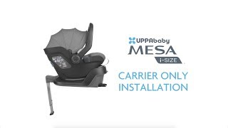 UPPAbaby Mesa iSize  Carrier Only Installation [upl. by Platas]