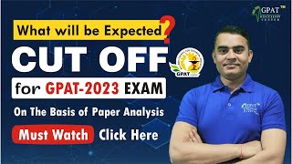 EXPECTED CUTOFF MARKS FOR GPAT2023  Expected After Analysis gpat2023Cutoff gpatexam cutoff 👍🙌 [upl. by Windy315]