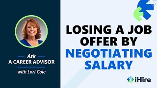 Ask a Career Advisor  Can You Lose a Job Offer by Negotiating Salary [upl. by Hoisch]