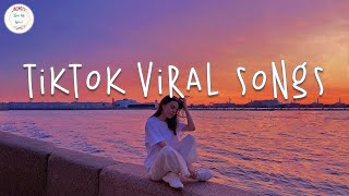 Tiktok songs 2024 🍷 Tiktok viral songs  Tiktok music 2024 [upl. by Ellenrahc]