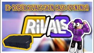 I OPENED OVER 1K ROBUX WORTH OF RIVALS SKIN BOXES CRAZY PULLS [upl. by Zinnes]