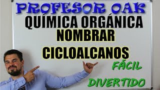 FORMULACIÓN de CICLOALCANOS NOMENCLATURA EJERCICIOS😲 FORMULACIÓN QUÍMICA ORGÁNICA 💪 OAKADEMIA [upl. by Akimot517]