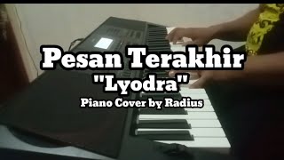 Pesan Terakhir  Lyodra  Piano Cover by Radius [upl. by Stone706]