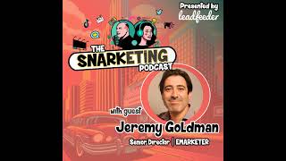 Ep 33 Jeremy Goldman  Sr Director EMARKETER [upl. by Ydak]