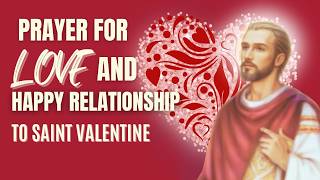 Novena to Saint Valentine A Prayer of Love Faith and Blessings [upl. by Tamer]