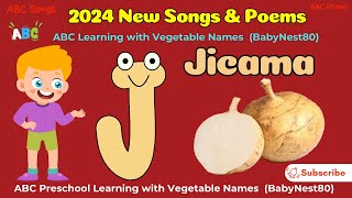 ABC Phonic ABC New Songs J is for Jicama Fun Alphabet Song for Kids Learn ABCs with Vegetables [upl. by Ardisj]