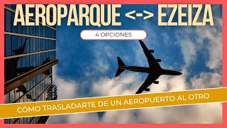 Cómo ir de AEROPARQUE a EZEIZA por MENOS de 1 DÓLAR 4 opciones para que NO gastes una fortuna [upl. by Wallie]