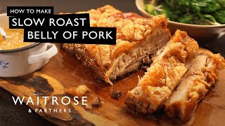 How To Make Slow Roast Belly Of Pork  Waitrose [upl. by Siblee]