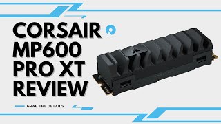 Corsair MP600 Pro XT Review Phison E18 [upl. by Drescher]