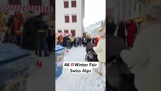 4K🇨🇭Winter Fair Swiss snow swissalps europeancity mountains switzerlandalps fair andermatt [upl. by Scholem]