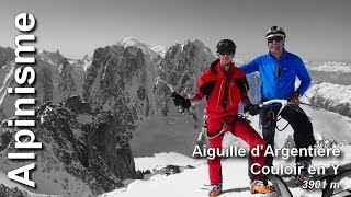 Aiguille dArgentière 3901 m  couloir en Y [upl. by Kelleher72]