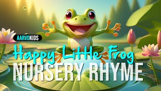 🎶 Happy Little Frog  Fun amp Adventurous Nursery Rhyme for Kids 🎶 [upl. by Aikaz]