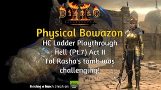 ACT II HELL Duriel not so tough D2R HC Ladder Physical Bowazon Playthrough Hell Pt7 [upl. by Sewellyn]