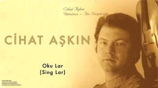 Cihat Aşkın  Oku Tar  Umutsuz 2004 © Kalan Müzik [upl. by Athal]