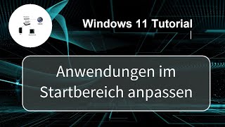 Anwendungen im Windows 11 Startbereich anpassen Windows 11 Tutorial [upl. by Nabru944]