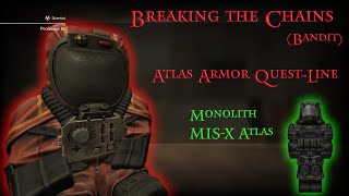 Breaking the Chains Bandit Atlas Armor QuestLine [upl. by Ahsinauj]