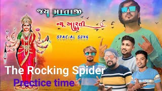 The Rocking Spider band rehearsal time dasha maa arti song 2024 [upl. by Babbette]