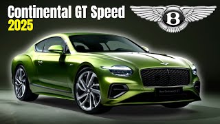 New 2025 Bentley Continental GT Speed Revealed [upl. by Melissa]