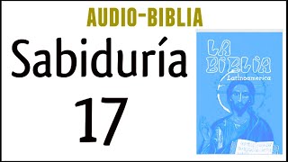 SABIDURÍA 17 BIBLIA CATÓLICA [upl. by Gnuoy]