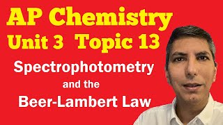 Spectrophotometry and the BeerLambert Law  AP Chem Unit 3 Topic 13 [upl. by Initof]