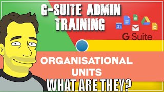 GSuite OU Organisational Unit Basic Administration  G Suite Tutorial [upl. by Bertram]