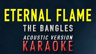 Eternal Flame  The Bangles Karaoke  Acoustic Version [upl. by Dennard]