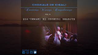 Z26 Umwami ni urumuri rwanjye by Chorale de Kigali [upl. by Dahle]