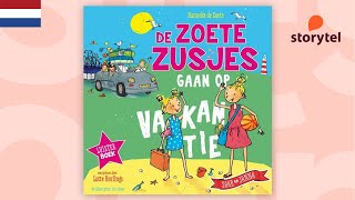 Hanneke de Zoete  De zoete zusjes gaan op vakantie Storytel Luisterboek [upl. by Odin]