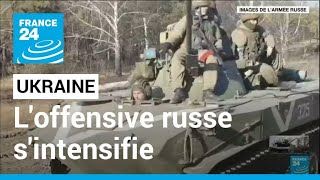 Ukraine  loffensive russe sintensifie sur tous les fronts • FRANCE 24 [upl. by Coveney]