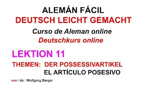 CURSO de ALEMÁN  ALEMÁN FÁCIL Lektion11  der Possessivartikel  el artículo posesivo [upl. by Brittaney468]