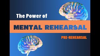 The Power of Mental Rehearsal [upl. by Laenaj]