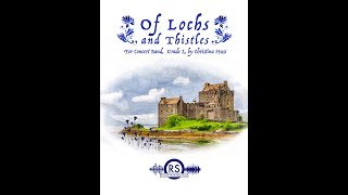 Of Lochs and Thistles  Christina Huss Concert Band Grade 2  Randall Standridge Music [upl. by Saffren849]