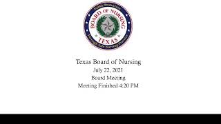 Texas BON Texas Board of Nursing July 22 2021 [upl. by Abey224]