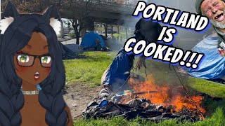 Portland Oregon is COOKED by HOMELESS PDX portland vtuber [upl. by Anialem]