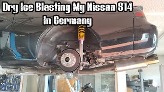 Dry Ice Blasting My Nissan S14 In Germany [upl. by Adria]