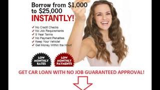 Get a Car Loan with No Job and Bad Credit  Auto Loan without Job [upl. by Choo764]