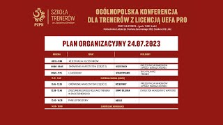 OGÓLNOPOLSKA KONFERENCJA DLA TRENERÓW Z LICENCJĄ UEFA PRO  24072023 [upl. by Bettye]