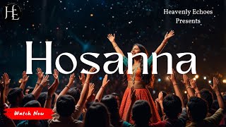 Hosanna  new masih song 2024  best hindi worship songs 2024 jesus heart touching songs jesus [upl. by Nolly]