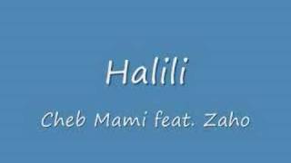 Halili  Cheb Mami feat Zaho Hit Song [upl. by Irrab]